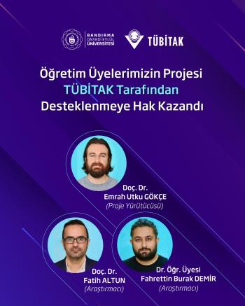 Öğretim Üyemizin Projesi TÜBİTAK Tarafından Desteklenmeye Hak Kazandı